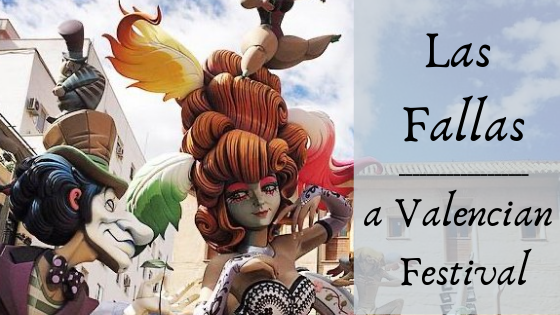 Las Fallas - a Valencian Festival